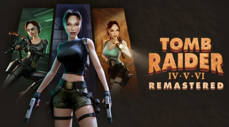 Tomb Raider IV-VI Remastered: Культові пригоди Лари Крофт повертаються на PS4 і PS5 у 2025 році