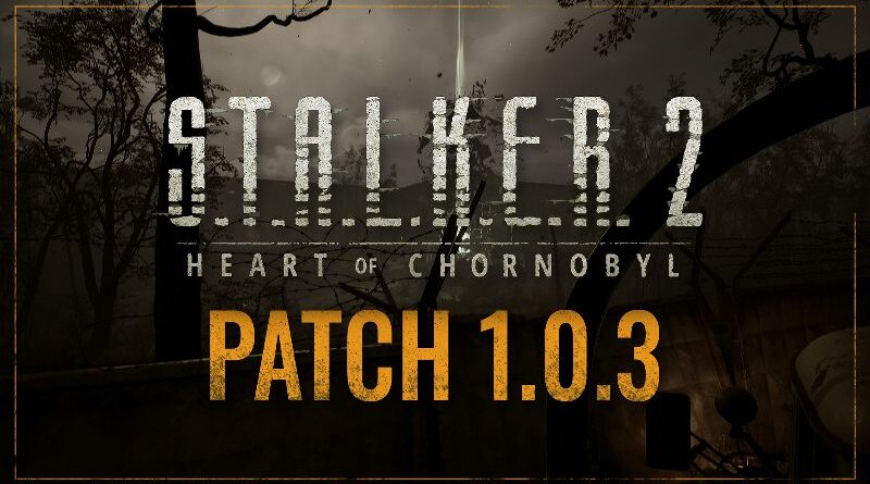 Вийшов патч 1.0.3 для S.T.A.L.K.E.R. 2: Серце Чорнобиля: що виправили розробники