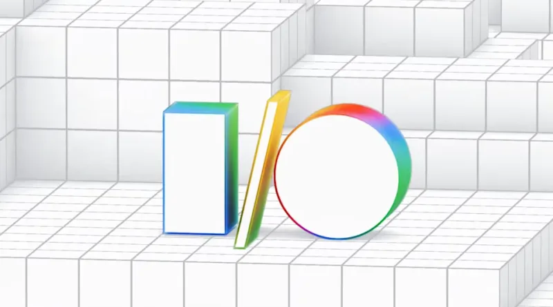 Google I/O 2025: як і коли дивитися головну презентацію року від Google